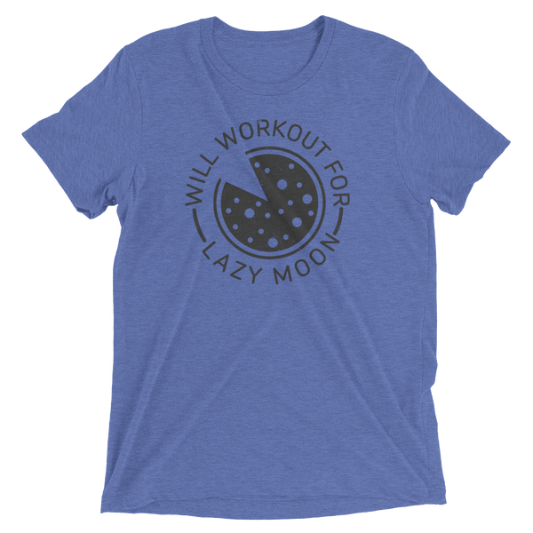Unisex Will Workout For Lazy Moon