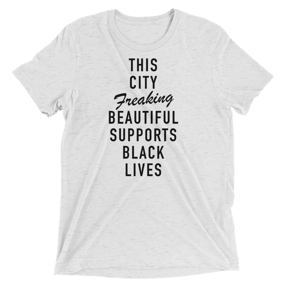 Unisex Black Lives Matter - City Freaking Beautiful