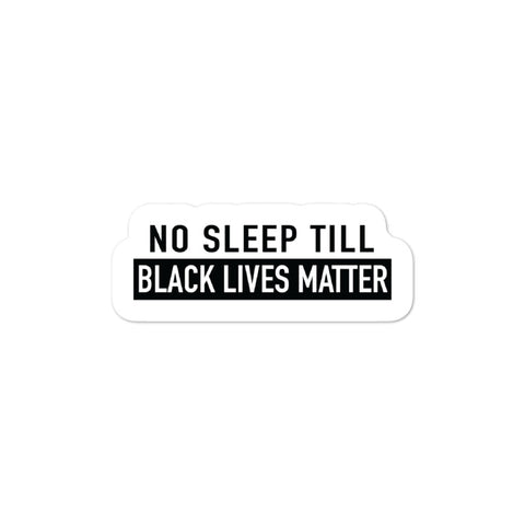 Black Lives Matter - No Sleep Sticker